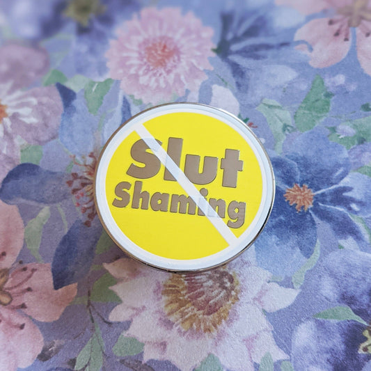 Cunning Linguist Co. No Slut Shaming Pin (In Store Only)