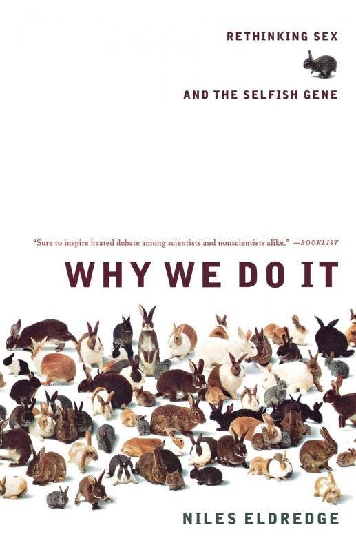Why We Do It: Rethinking Sex and the Selfish Gene (In Store Only)