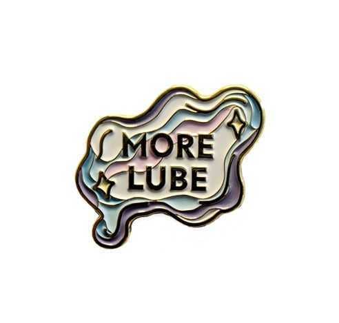 More Lube Enamel Pin (In Store Only)