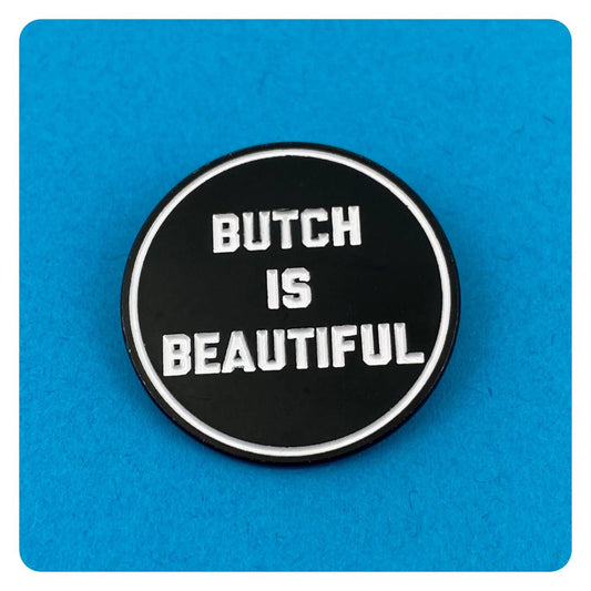 Ridin' High Productions Butch is Beautiful Enamel Pin (In Store Only)