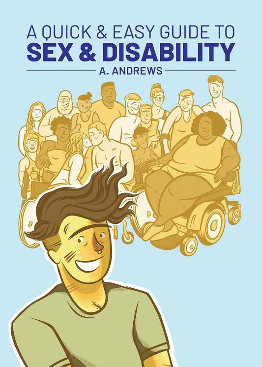 A Quick & Easy Guide to Sex & Disability (In Store Only)
